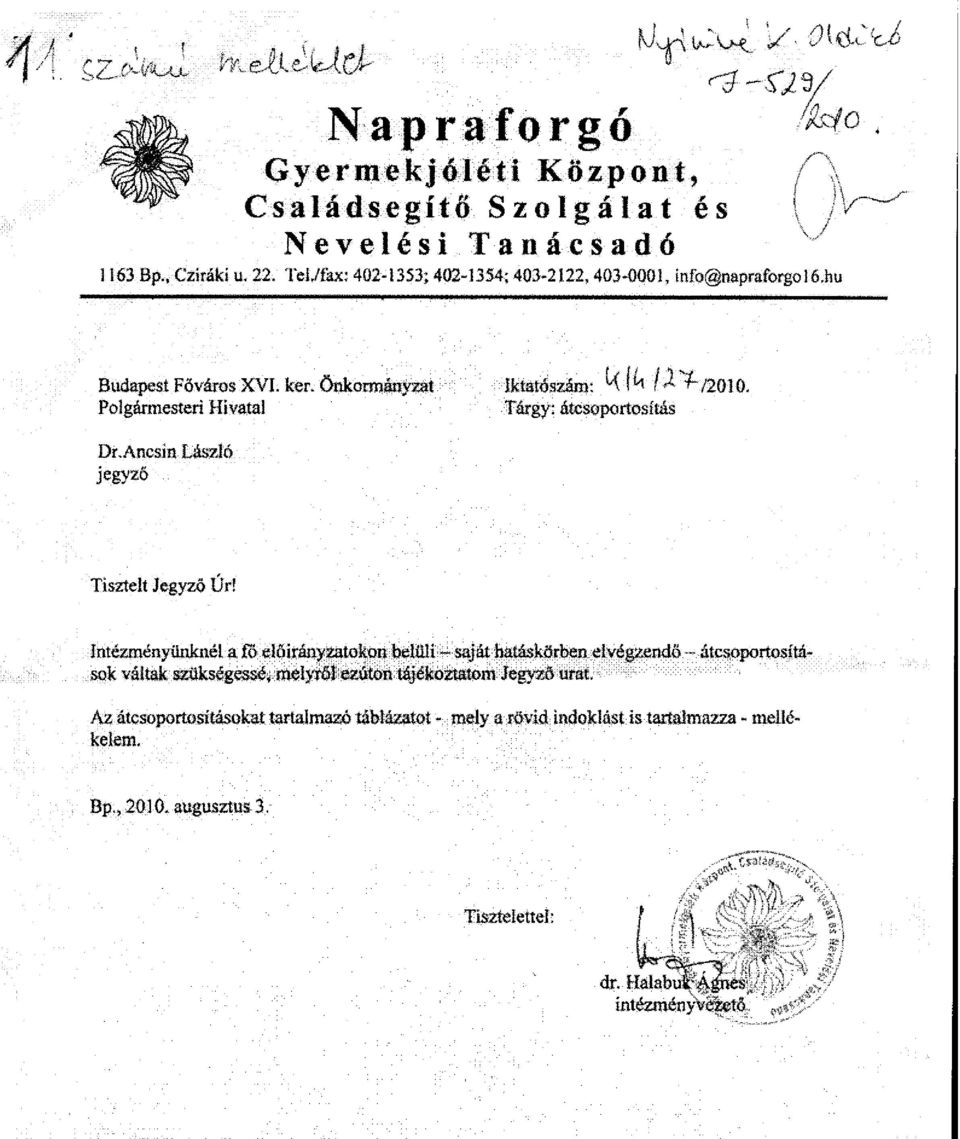 Polgármesteri Hivatal Tárgy: átcsoportosítás Dr.Ancsin László jegyző Tisztelt Jegyző Úr!