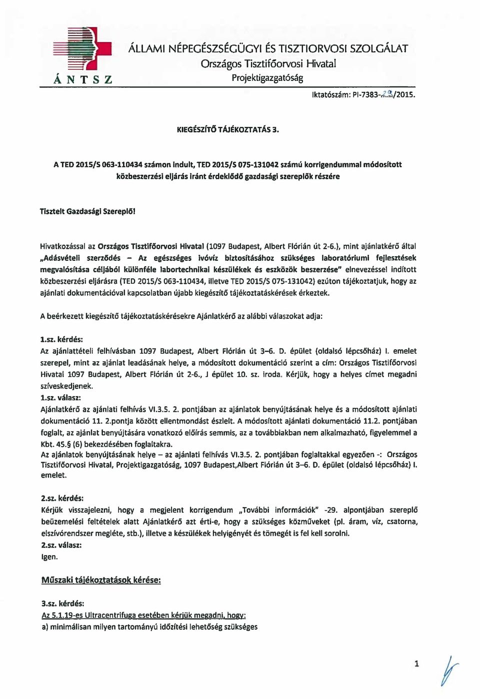Hivatkozással az Országos Tisztifőorvosi Hivatal (1097 Budapest, Albert Flórián út 2-6.