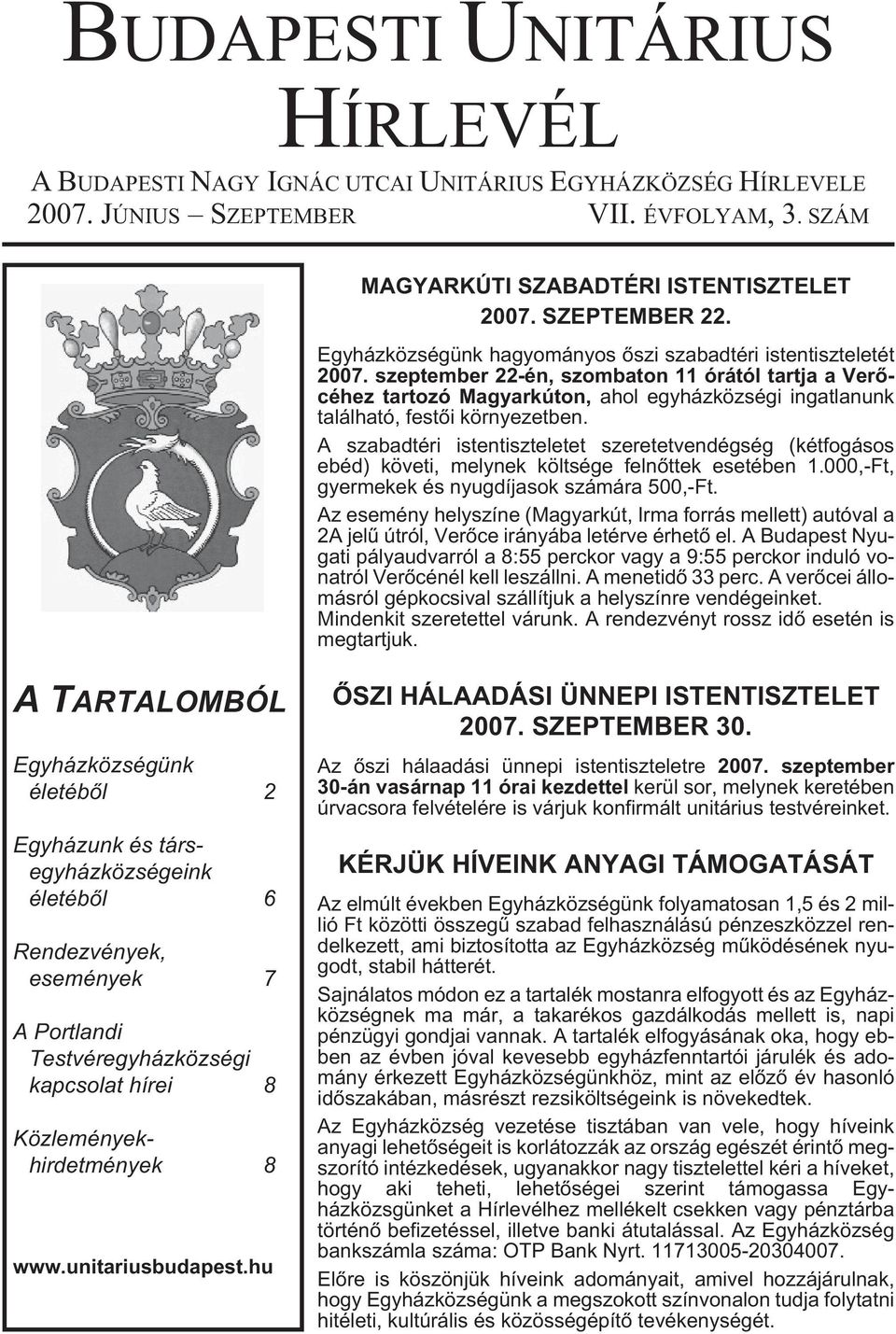 szeptember 22-én, szombaton 11 órától tartja a Verõcéhez tartozó Magyarkúton, ahol egyházközségi ingatlanunk található, festõi környezetben.