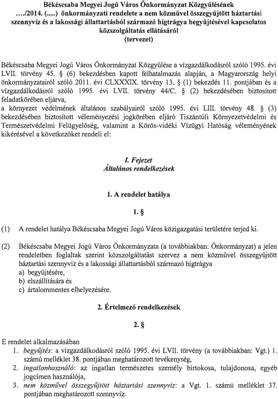 Békéscsaba Megyei Jogú Város Önkormányzat Közgyűlése a vízgazdálkodásról szóló 1995. évi LVII. törvény 45.