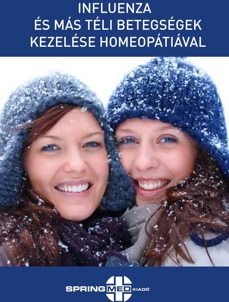 Influenza és más téli betegségek kezelése homeopátiával - PDF Ingyenes  letöltés