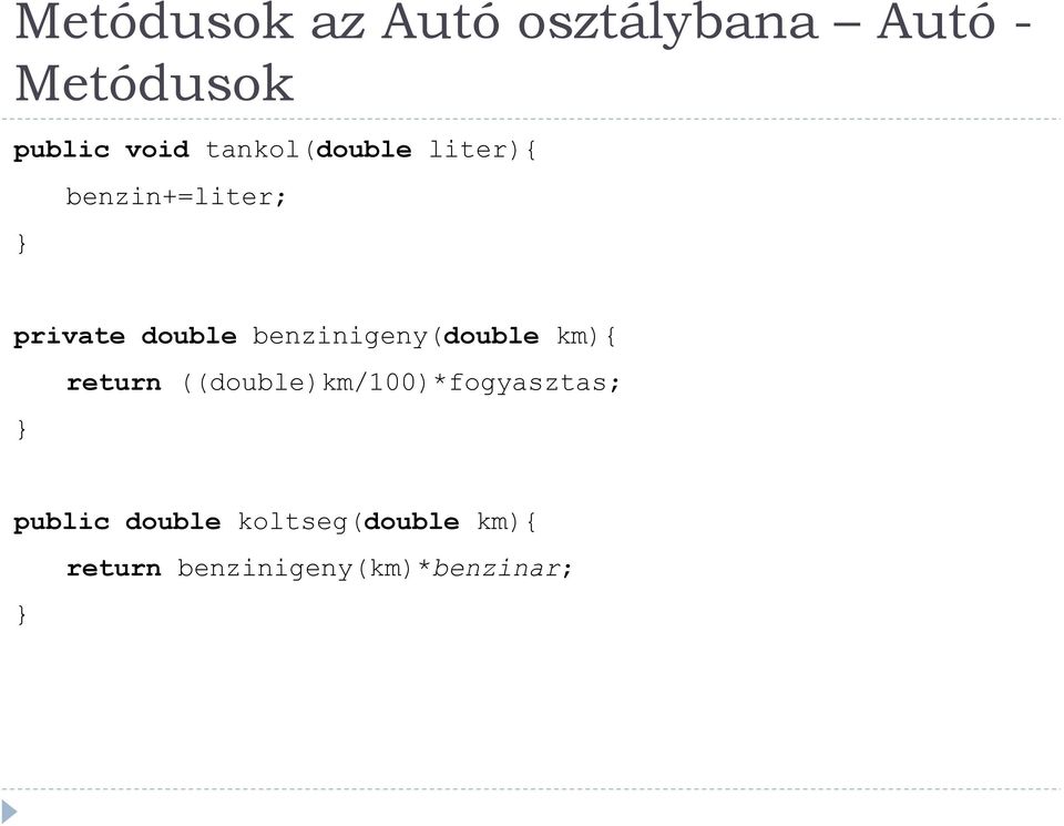 benzinigeny(double km){ return ((double)km/100)*fogyasztas;