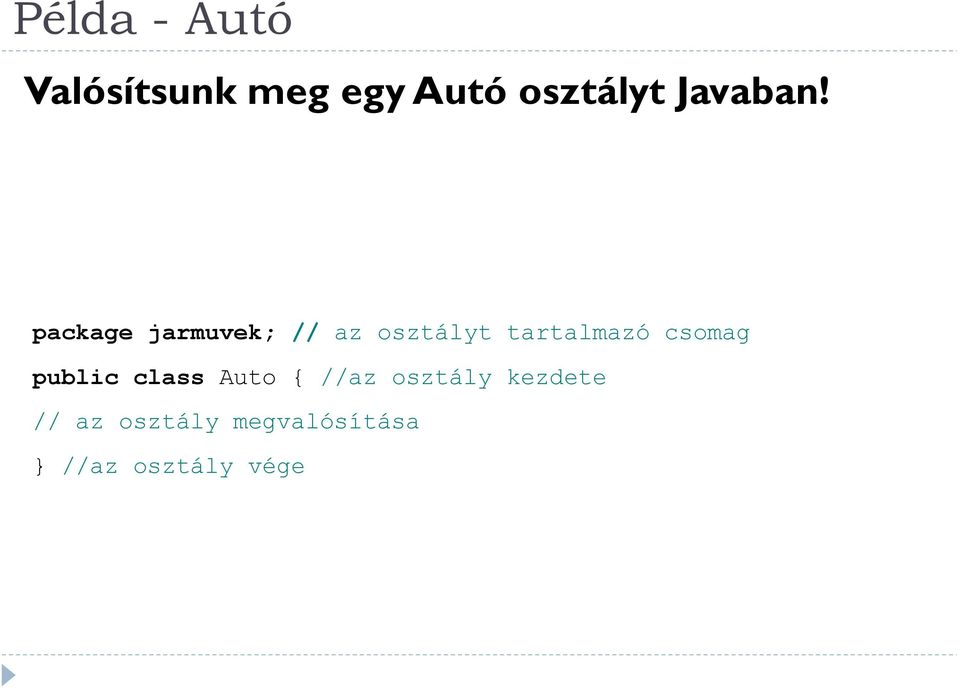 package jarmuvek; // az osztályt tartalmazó