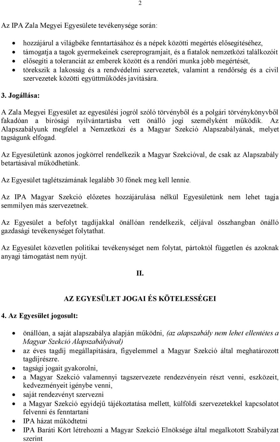 közötti együttműködés javítására. 3.