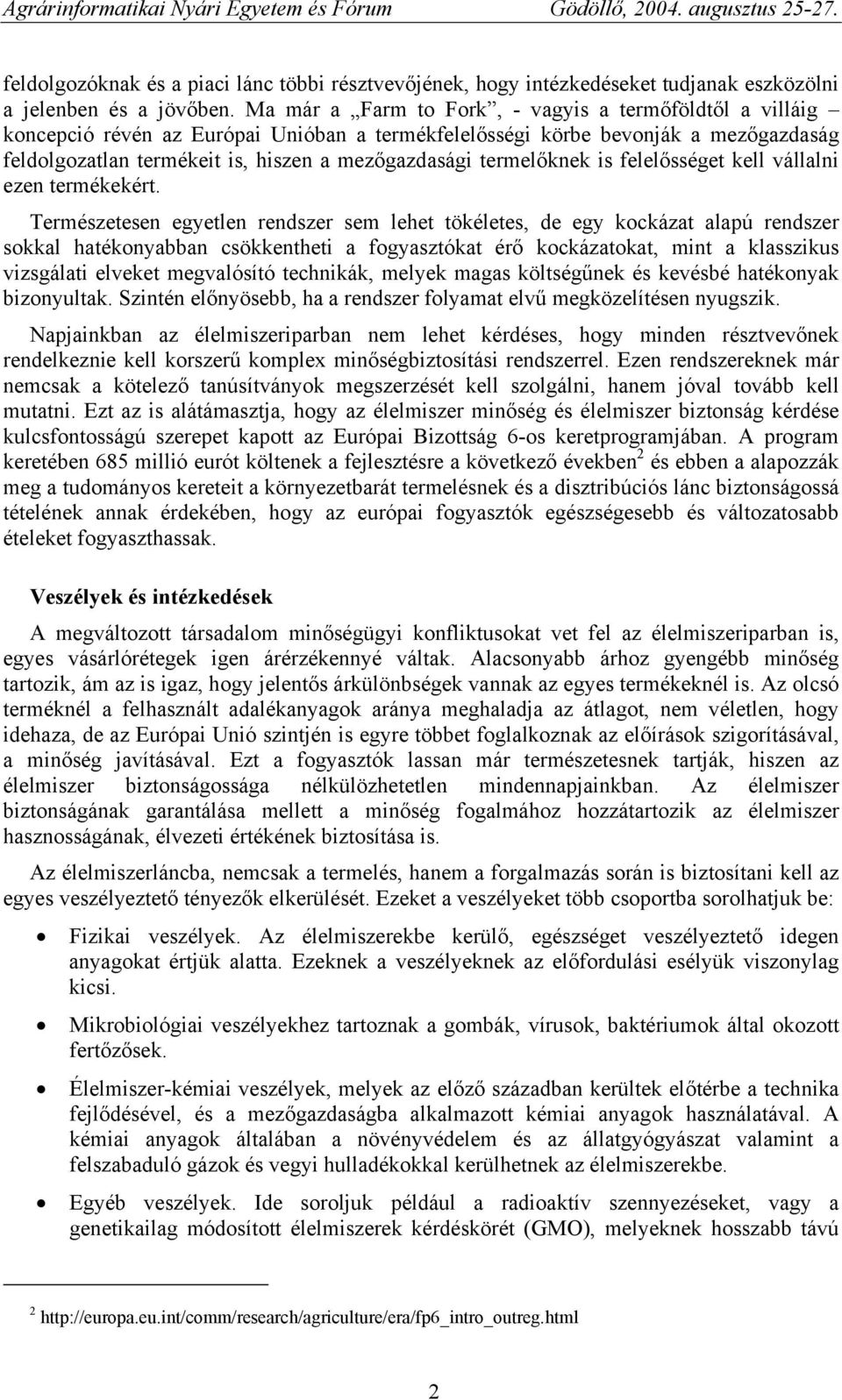 termelőknek is felelősséget kell vállalni ezen termékekért.