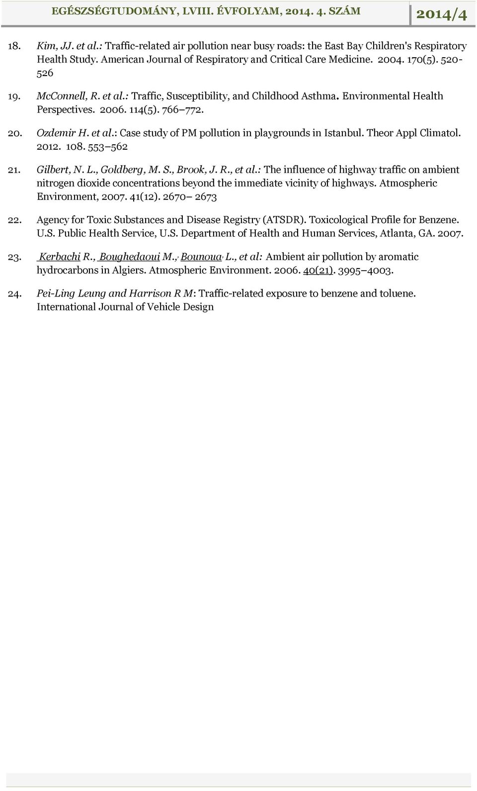 Theor Appl Climatol. 2012. 108. 553 562 21. Gilbert, N. L., Goldberg, M. S., Brook, J. R., et al.