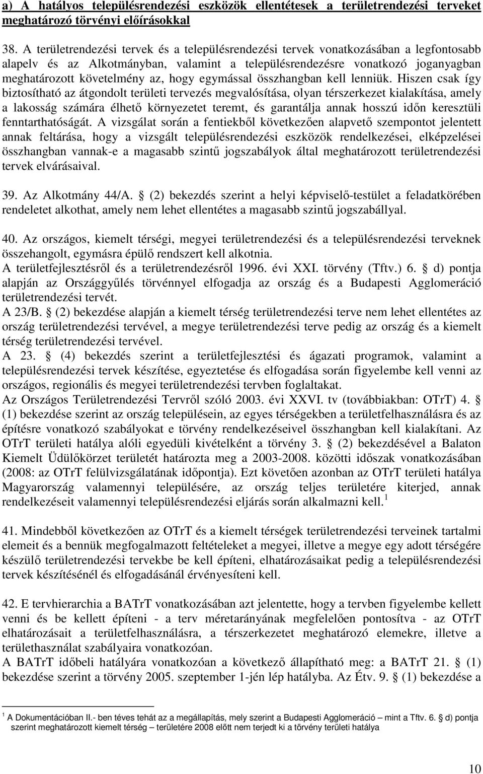 hogy egymással összhangban kell lenniük.
