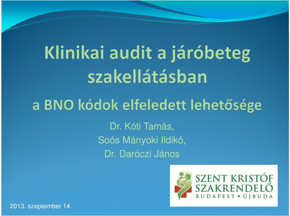 Ildikó, Dr.