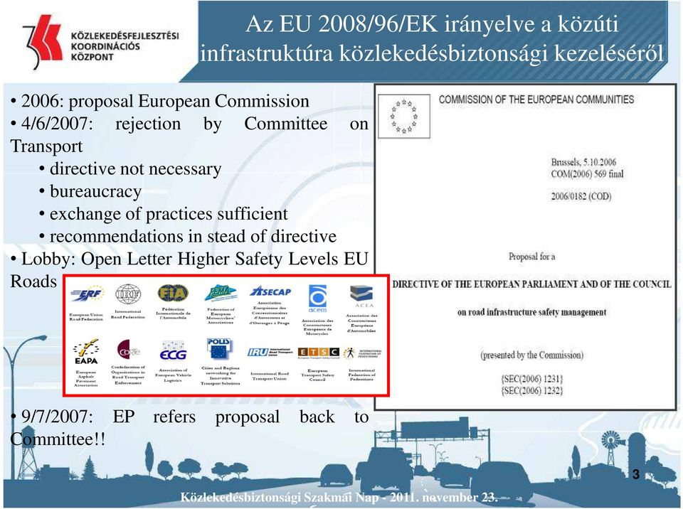 directive Lobby: Open Letter Higher Safety Levels EU Roads Az EU 2008/96/EK irányelve a