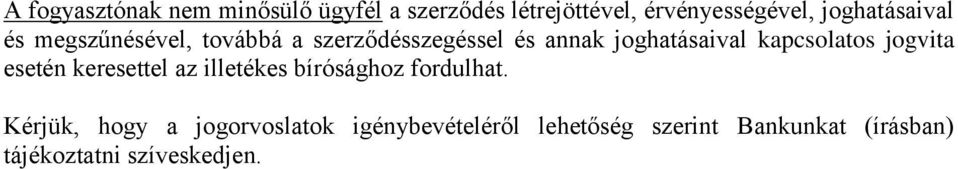 kapcsolatos jogvita esetén keresettel az illetékes bírósághoz fordulhat.