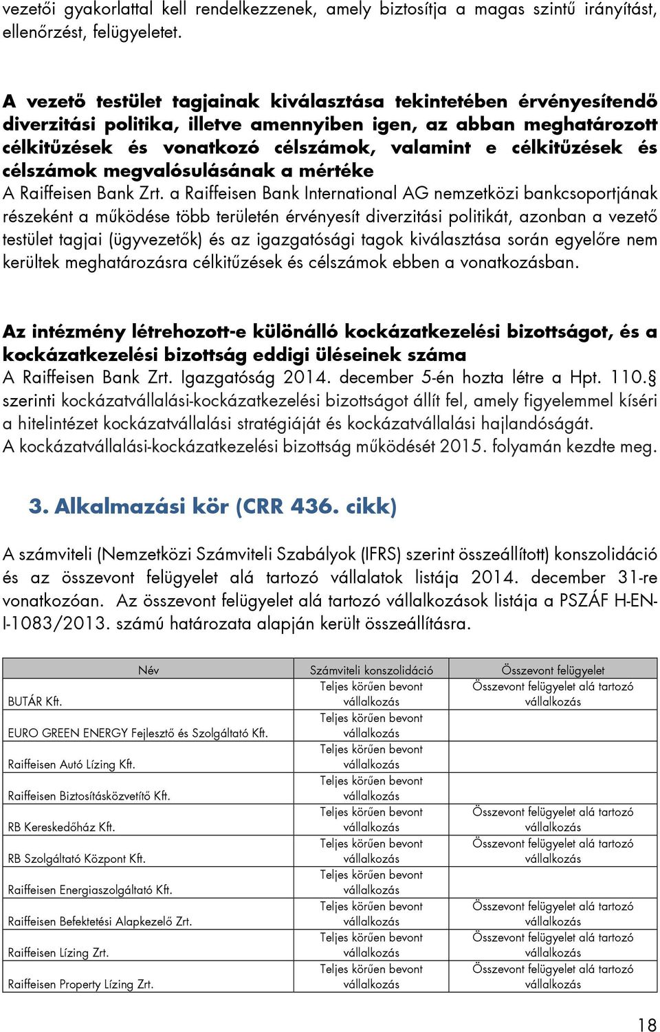 és célszámok megvalósulásának a mértéke A Raiffeisen Bank Zrt.