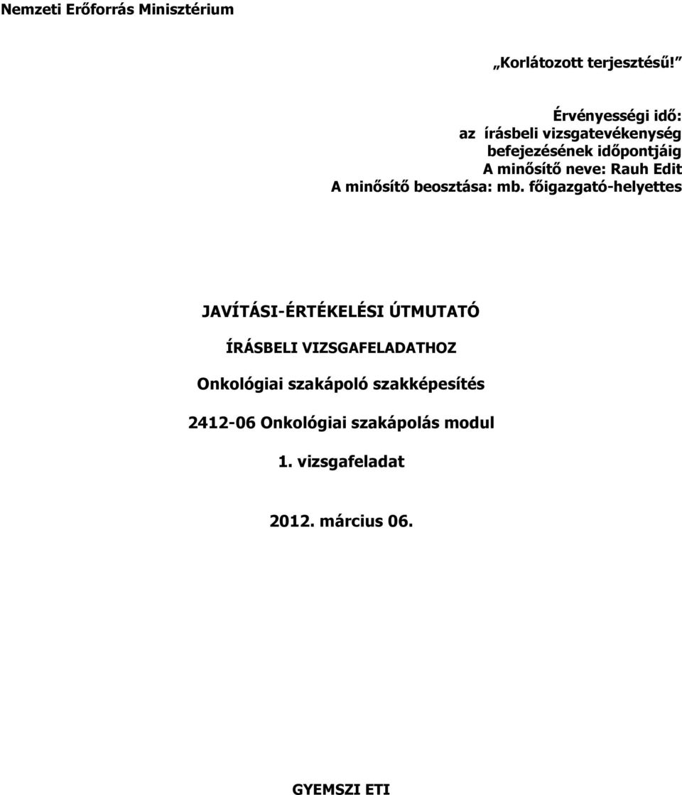 beosztása: mb.