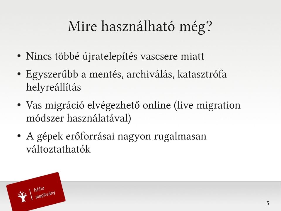 archiválás, katasztrófa helyreállítás Vas migráció