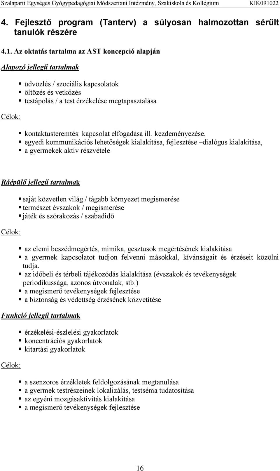 kapcsolat elfogadása ill.