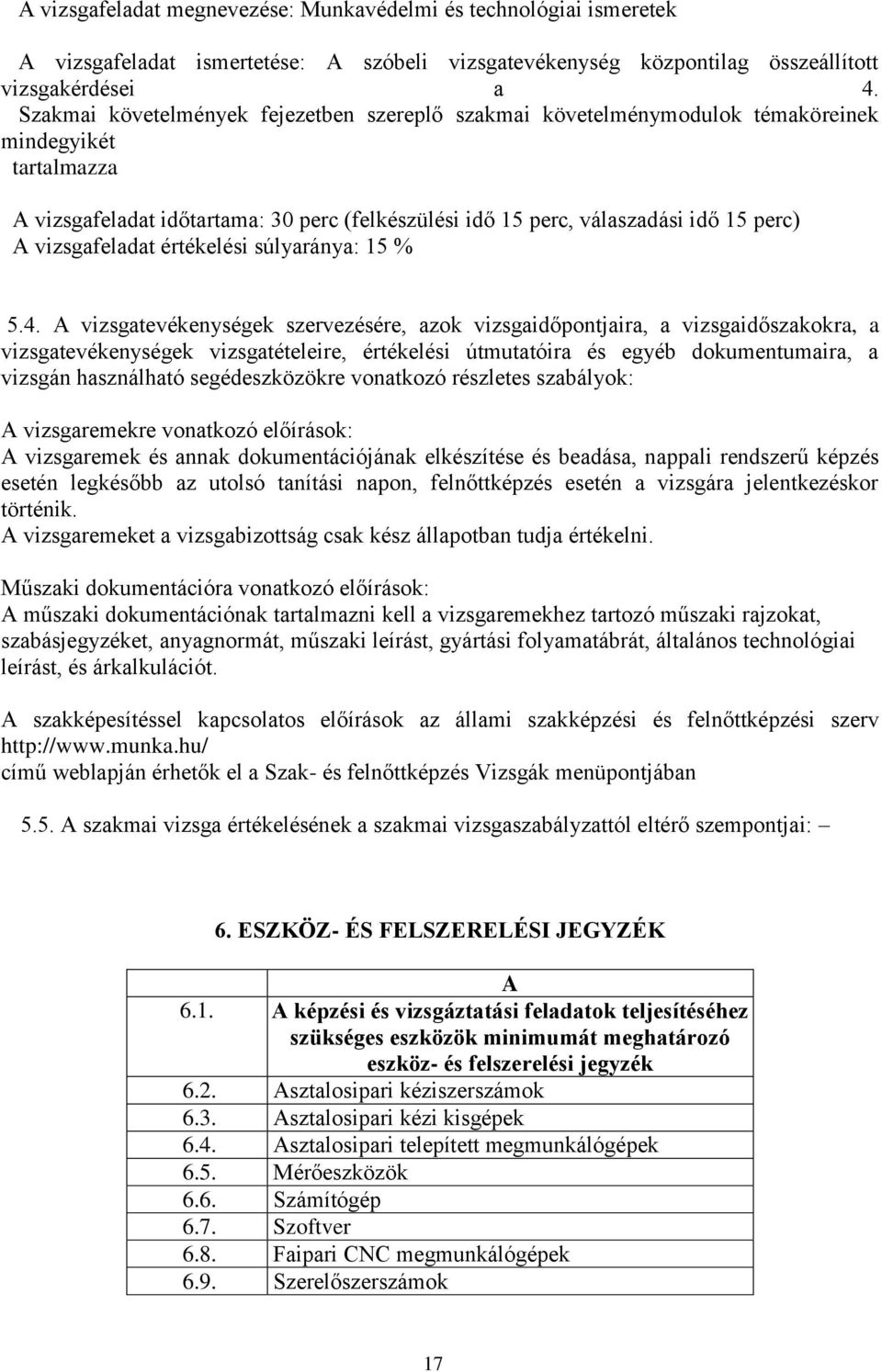 vizsgafeladat értékelési súlyaránya: 15 % 5.4.