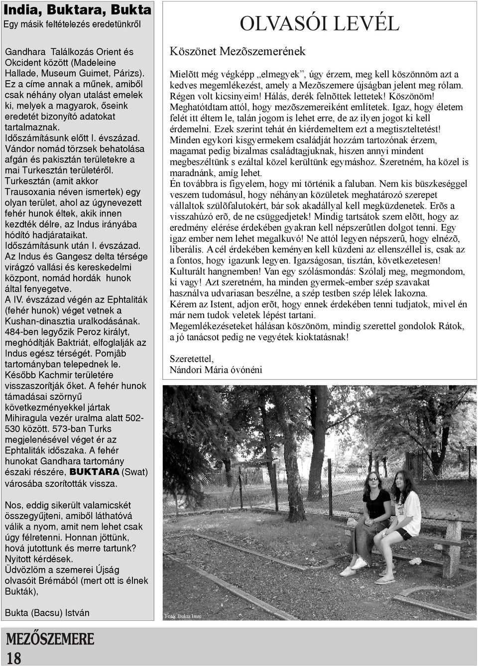 Vándor nomád törzsek behatolása afgán és pakisztán területekre a mai Turkesztán területérõl.