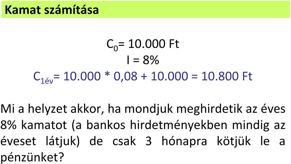 800 Ft Mi a helyzet akko, ha mondjuk meghidetik az