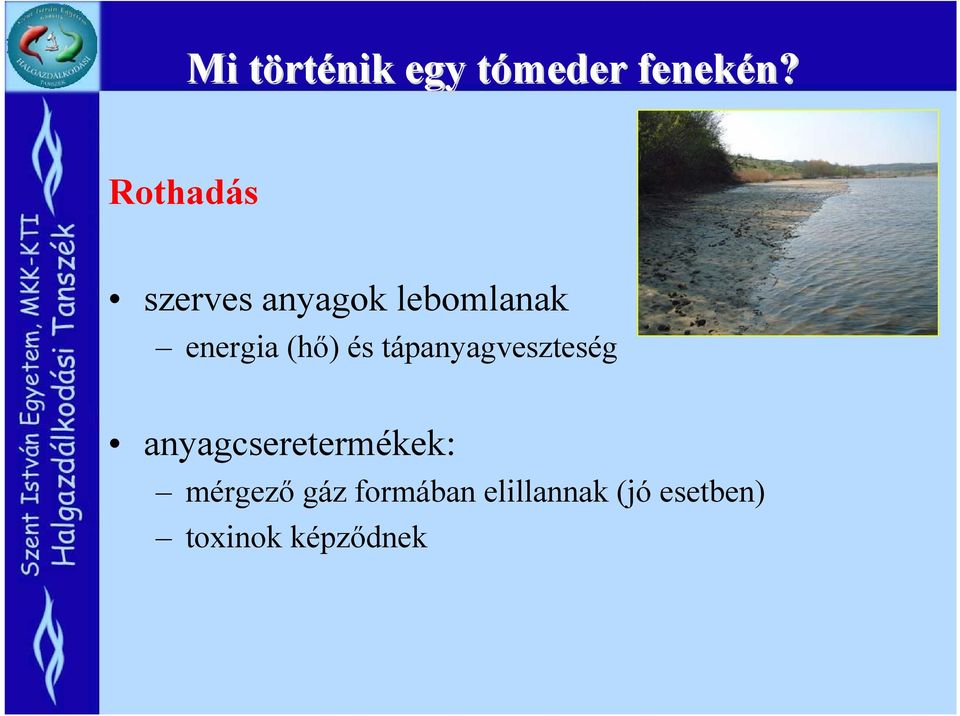 és tápanyagveszteség anyagcseretermékek: mérgező