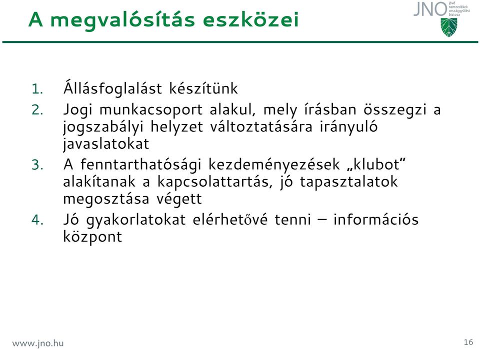 irányuló javaslatokat 3.