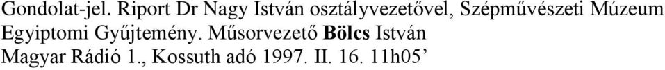 Szépművészeti Múzeum Egyiptomi Gyűjtemény.