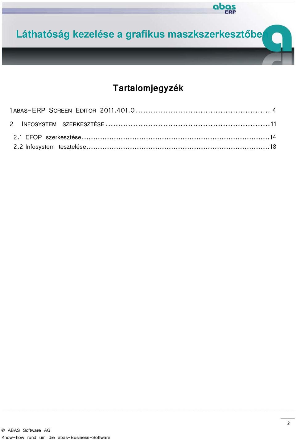 1.401.0... 4 2 INFOSYSTEM SZERKESZTÉSE.