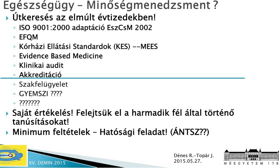 --MEES Evidence Based Medicine Klinikai audit Akkreditáció Szakfelügyelet