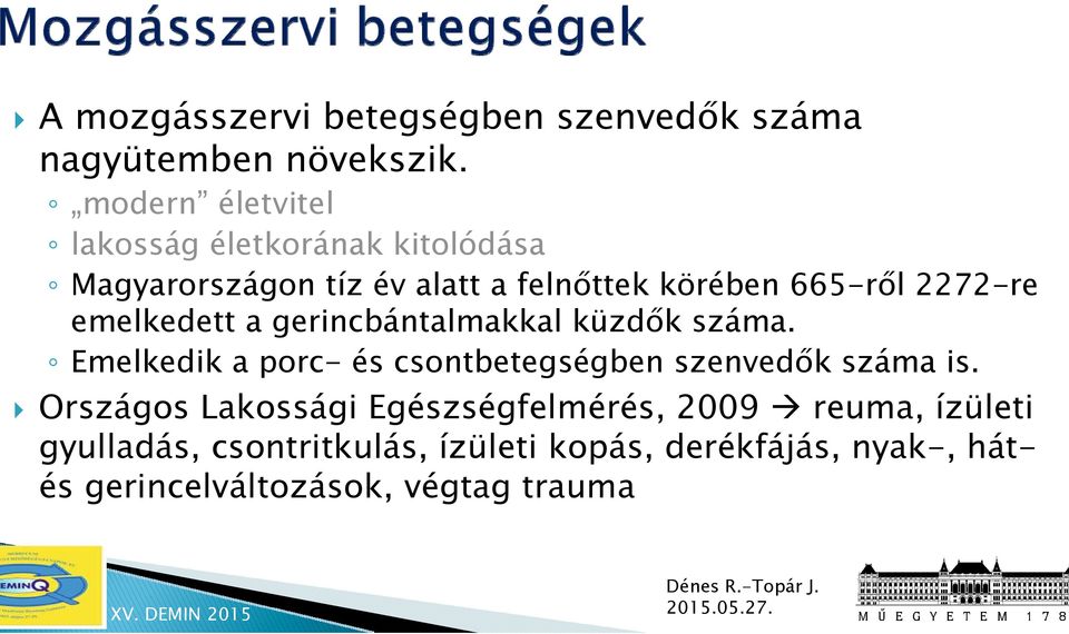 2272-re emelkedett a gerincbántalmakkal küzdők száma.