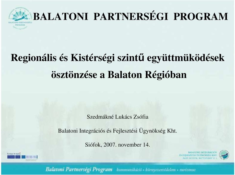 Balaton Régióban Szedmákné Lukács Zsófia Balatoni