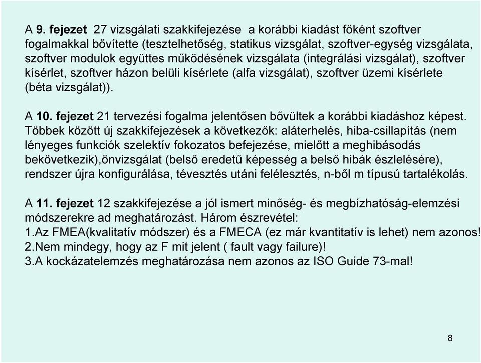 fejezet 21 tervezési fogalma jelentősen bővültek a korábbi kiadáshoz képest.