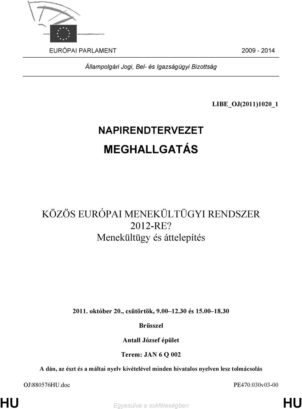 október 20., csütörtök, 9.00 12.30 és 15.00 18.