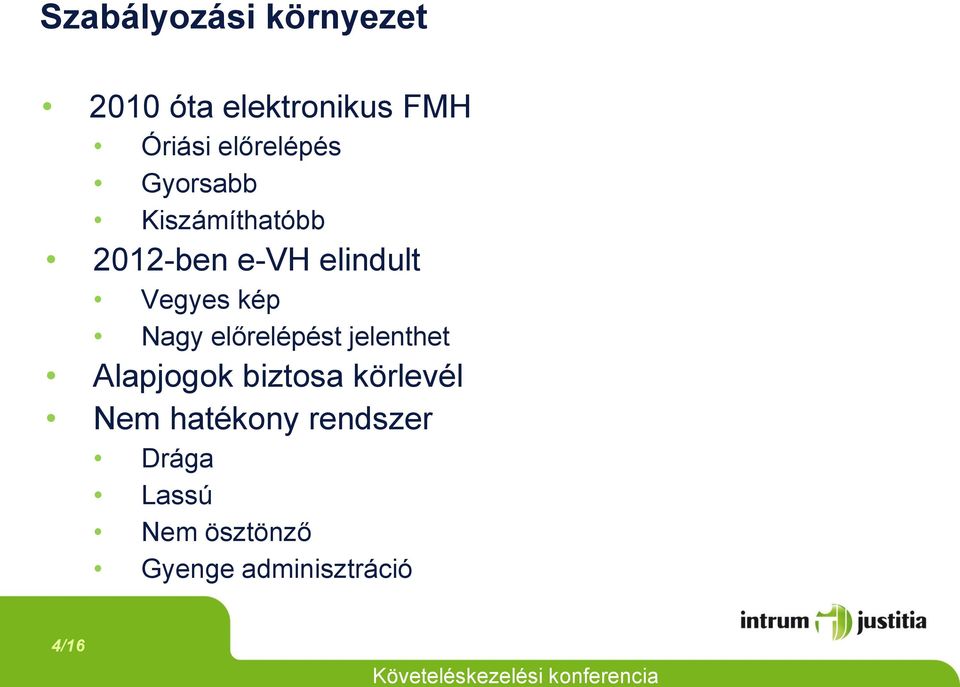 Vegyes kép Nagy előrelépést jelenthet Alapjogok biztosa