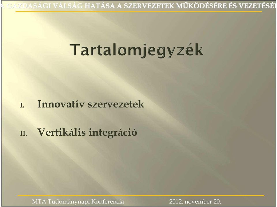 I. Innovatív