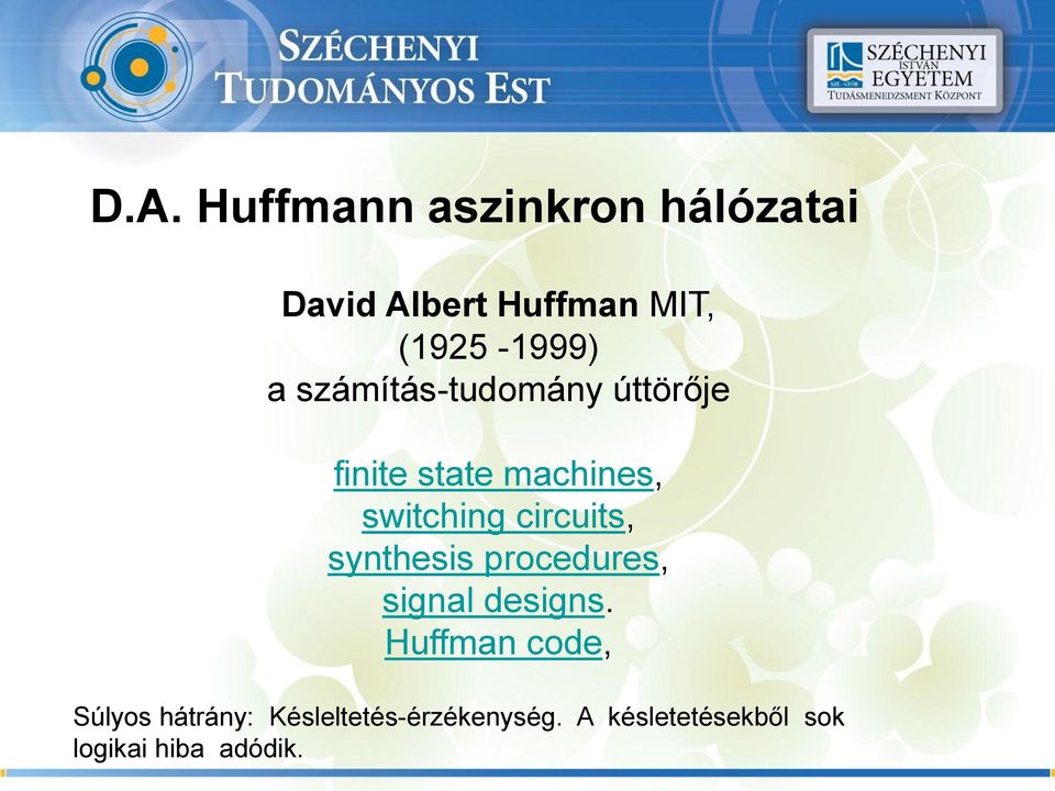 switching circuits, synthesis procedures, signal designs.