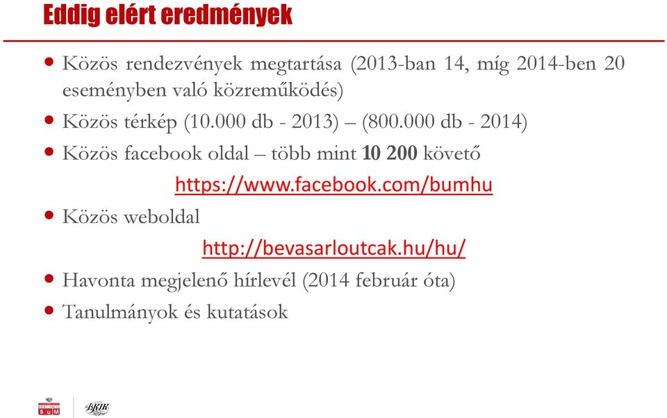 000db - 2014) Közös facebook oldal több mint 10 200 követő Közös weboldal https://www.