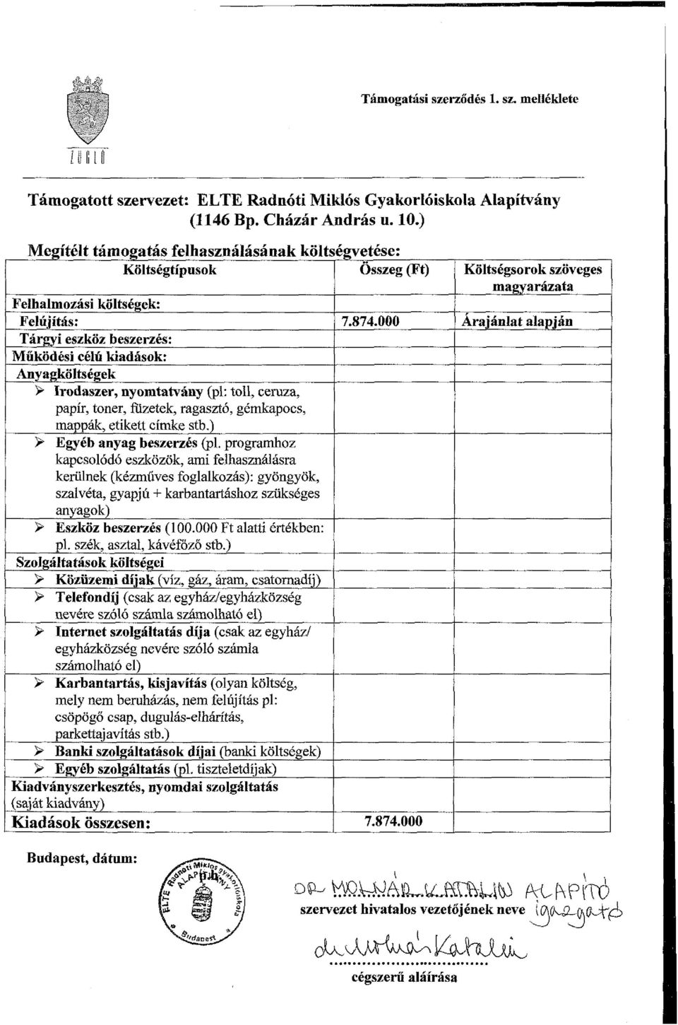 nyomtatvány (pl: toll, ceruza, papír, toner, füzetek, ragasztó, gémkapocs, mappák, etikett címke stb.) > Egyéb anyag beszerzés (pl.