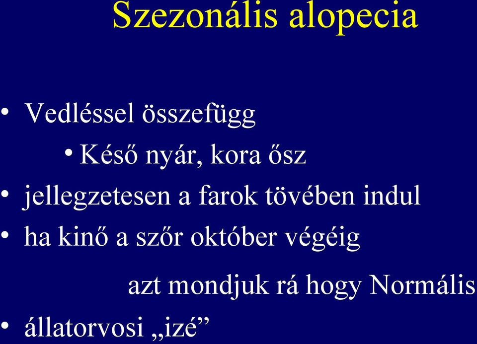 tövében indul ha kinő a szőr október