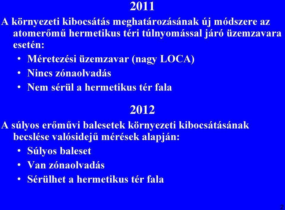 sérül a hermetikus tér fala 2012 A súlyos erőművi balesetek környezeti kibocsátásának