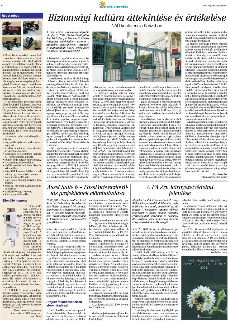 sugárterhelés és minimalizálható a kedvezőtlen körülmények közötti munkavégzés.