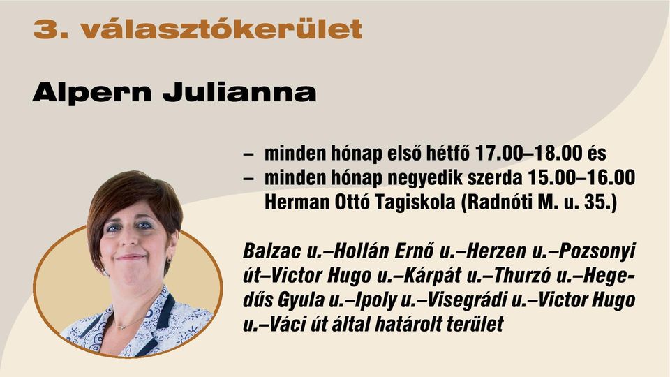 u. 35.) Balzac u. Hollán Ernõ u. Herzen u. Pozsonyi út Victor Hugo u. Kárpát u.