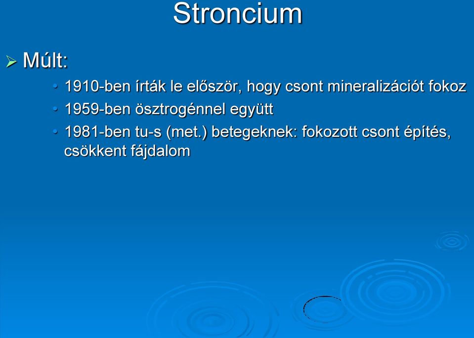 ösztrogénnel együtt 1981-ben tu-s (met.