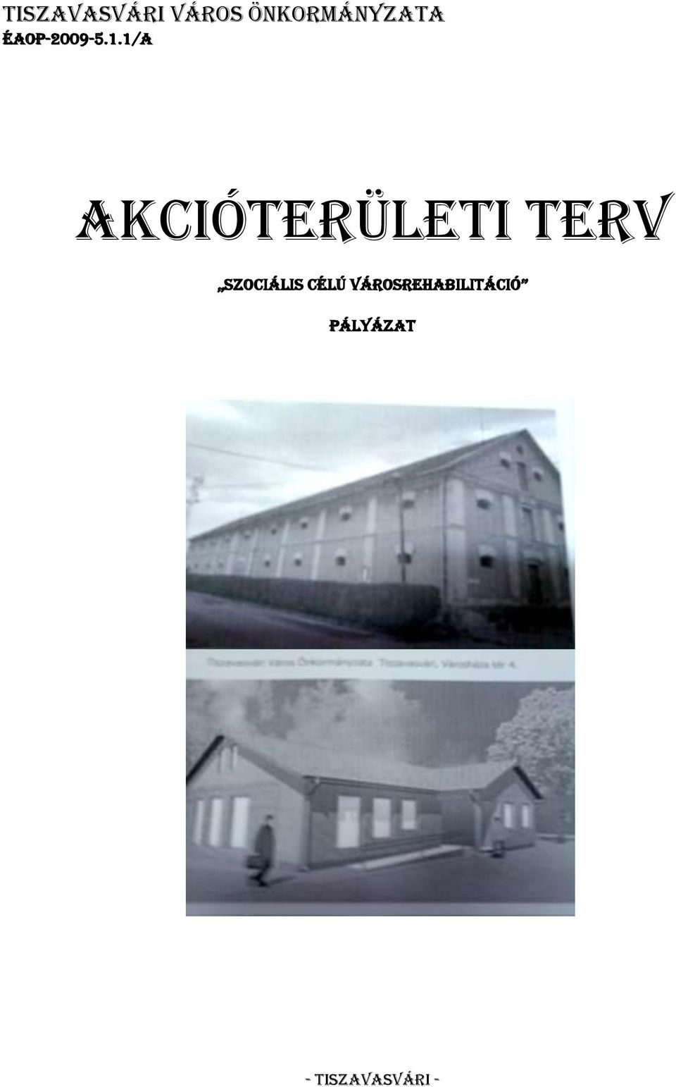 1/A AKCIÓTERÜLETI TERV SzociáliS