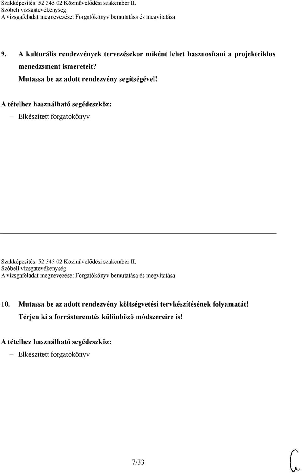 Szakképesítés: 52 345 02 Közművelődési szakember II. 10.