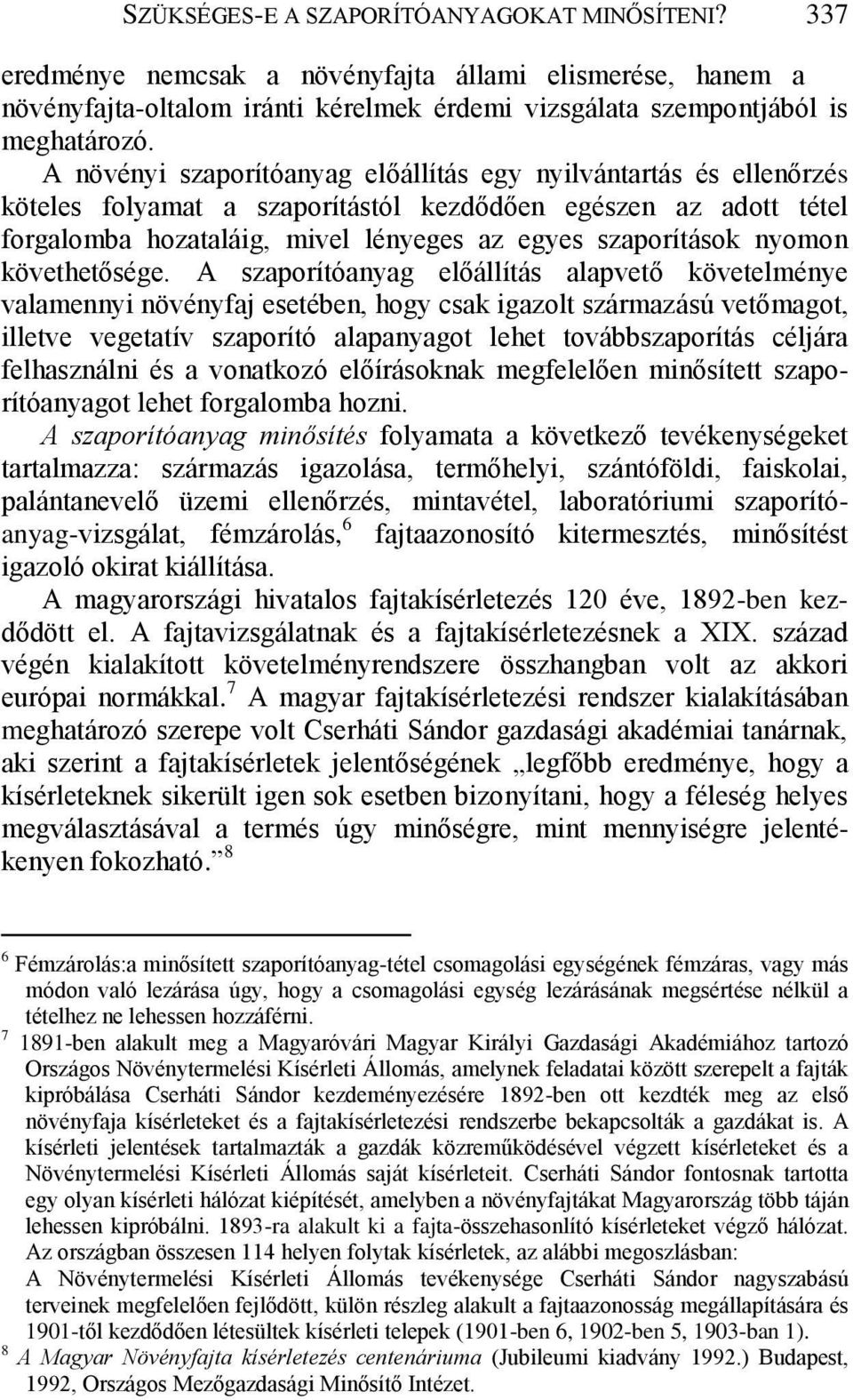 nyomon követhetősége.