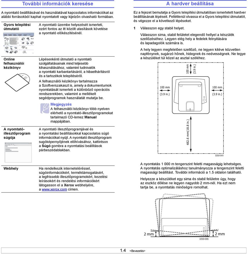 Gyors telepítési útmutató quick install guide 1 2 1 2 3 3 1 2 3 Online felhasználói kézikönyv 4 5 A nyomtató üzembe helyezését ismerteti, ezért fontos az itt közölt utasítások követése a nyomtató