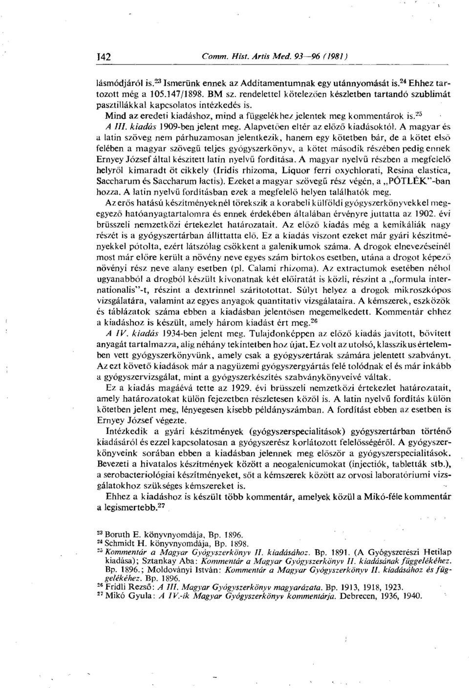 kiadás 1909-ben jelent meg. Alapvetően eltér az előző kiadásoktól.