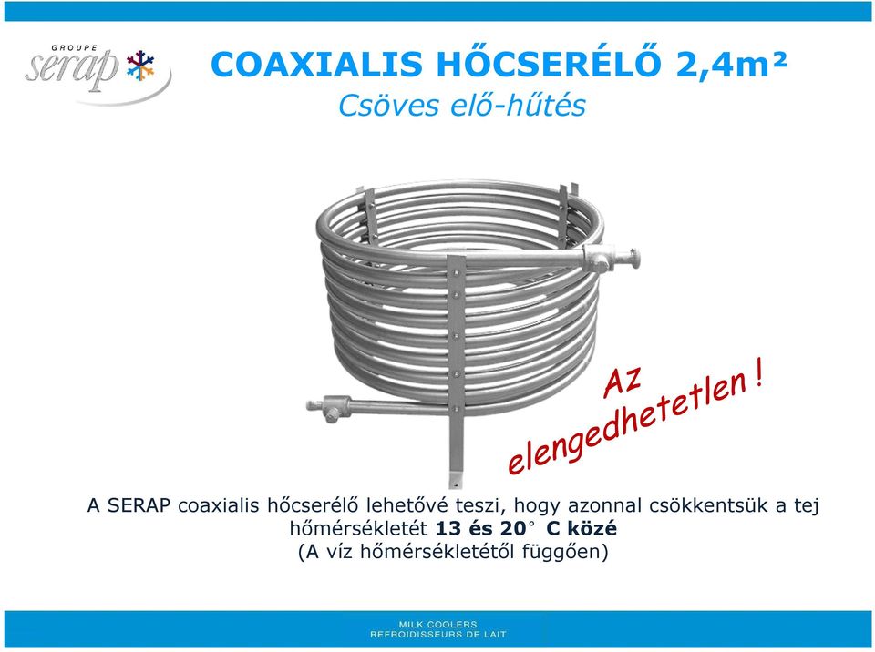 hogy azonnal csökkentsük a tej hőmérsékletét