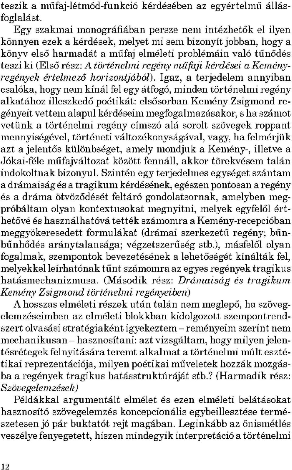rész: A történelmi regény műfaji kérdései a Keményregények értelmező horizontjából).