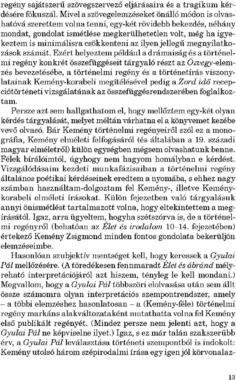 csökkenteni az ilyen jellegű megnyilatko zások számát.