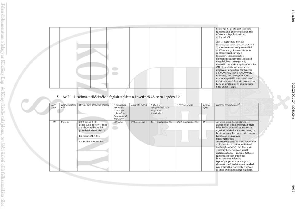 forgalomba hozott biocid termékben A felvétel napja A 16.