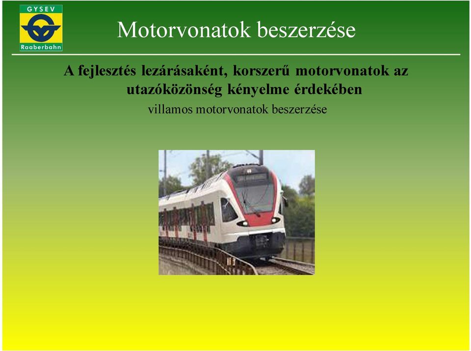 motorvonatok az utazóközönség